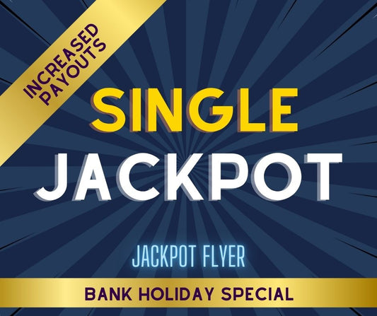 Single Jackpot - Monday 4 May SPECIAL