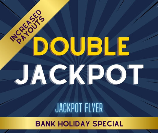 Double Jackpot - Monday 4 May SPECIAL